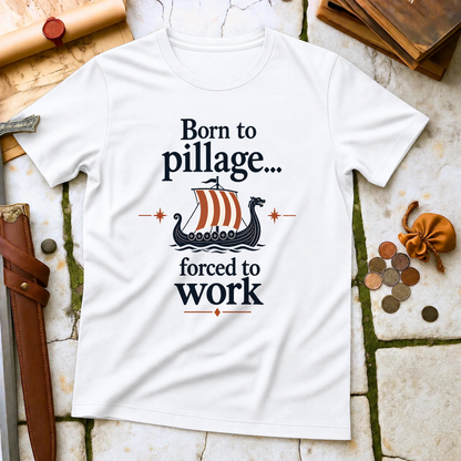 Born to Pillage T-Shirt - White