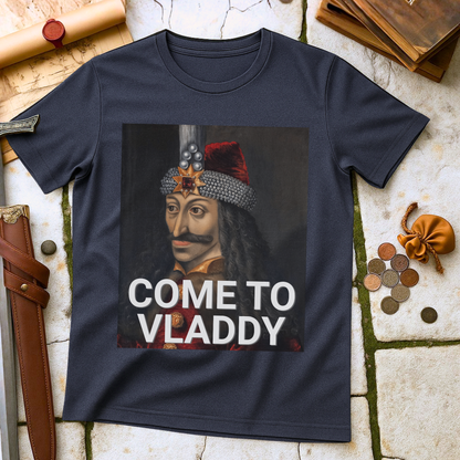 Vlad the Impaler "Come to Vladdy" Shirt -Wallachian Heritage