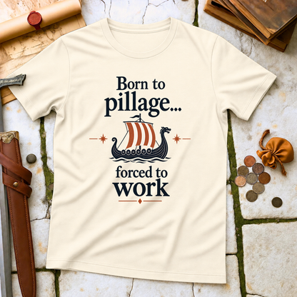 Born to Pillage T-Shirt - Natural
